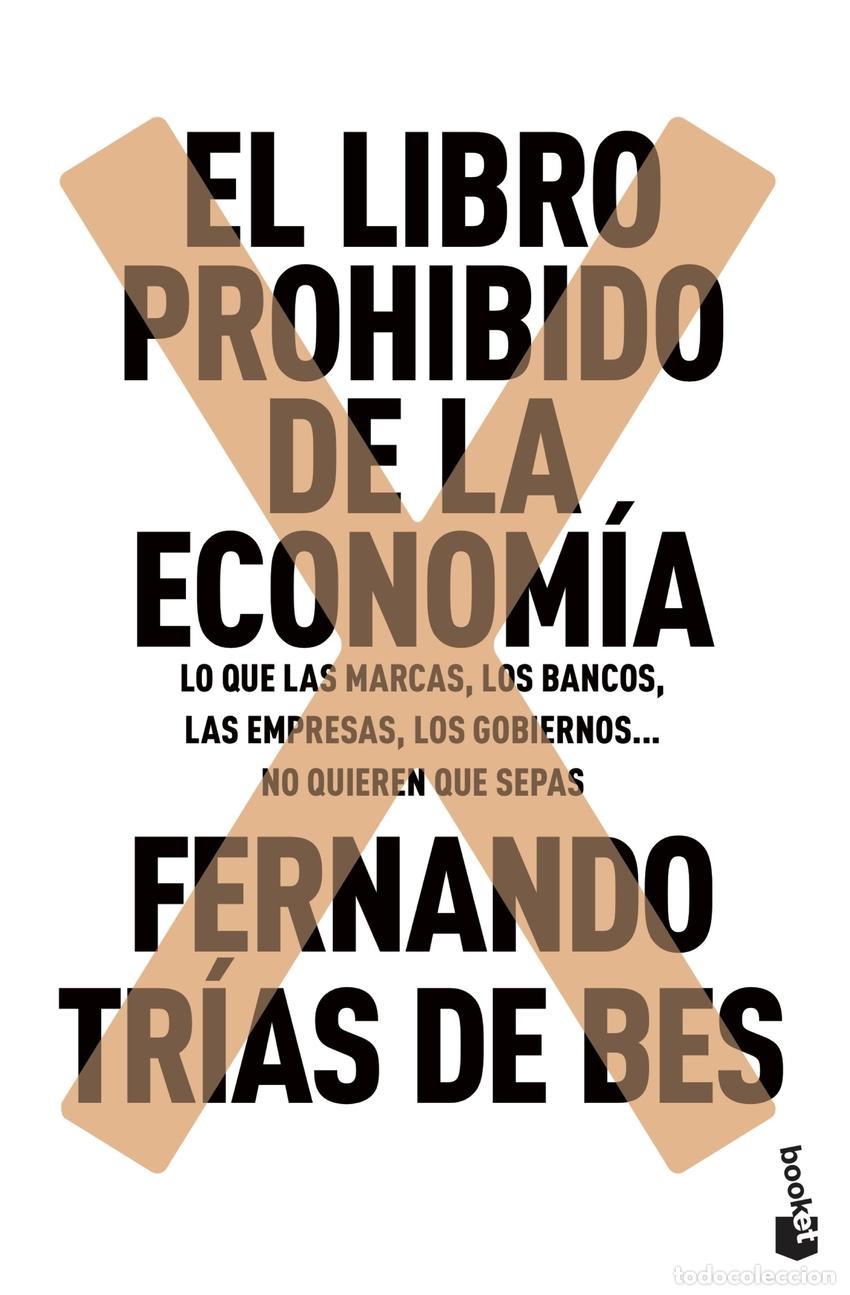 Libros: EL LIBRO PROHIBIDO DE LA ECONOMIA - TR&Iacute;AS DE BES, FERNANDO
