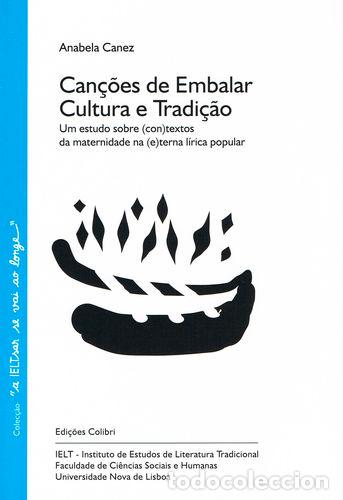 B&uuml;cher: CAN&Ccedil;&Otilde;ES DE EMBALAR. CULTURA E TRADI&Ccedil;&Atilde;O - UM ESTUDO SOBRE (CON)TEXTOS DE MATERNIDADE NA (E)TERNA L&Iacute;RI