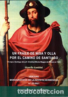 B&uuml;cher: VERTERE. 23 (2021). UN FRAILE DE MISA Y OLLA POR EL CAMINO DE SANTIAGO - GAMBINI, DIANELLA