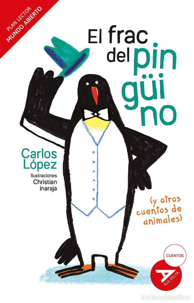 B&uuml;cher: EL FRAC DEL PINGUINO Y OTROS CUENTOS DE ANIMALES MUNDO ABIE - LOPEZ GOMEZ, CARLOS