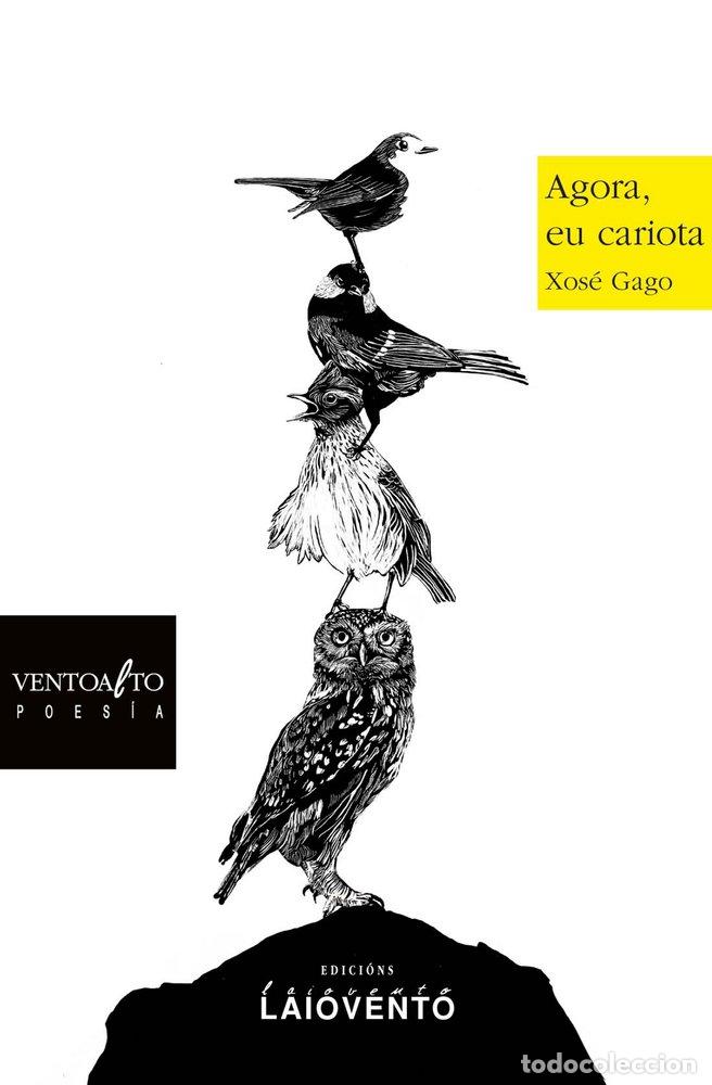 B&uuml;cher: AGORA EU CARIOTA - GAGO, XOSE