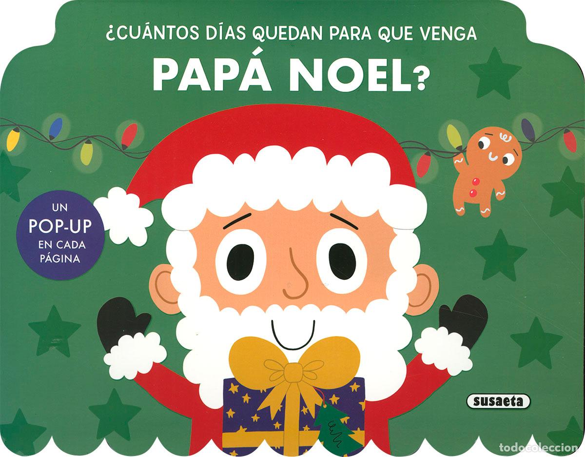 Livros: &iquest;CU&Aacute;NTOS D&Iacute;AS QUEDAN PARA QUE VENGA PAP&Aacute; NOEL? - Susaeta Ediciones