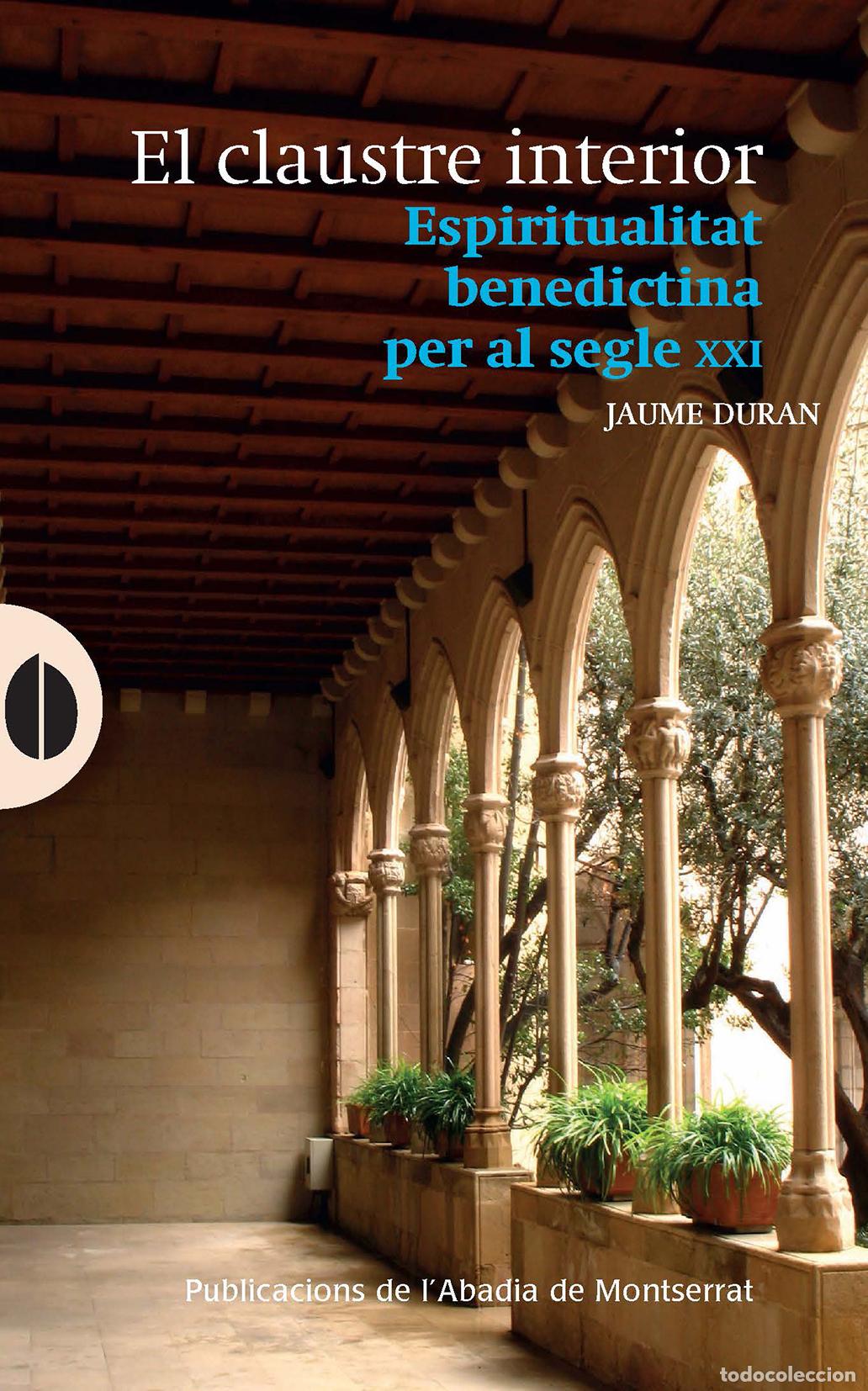 Libros: EL CLAUSTRE INTERIOR - Duran, Jaume