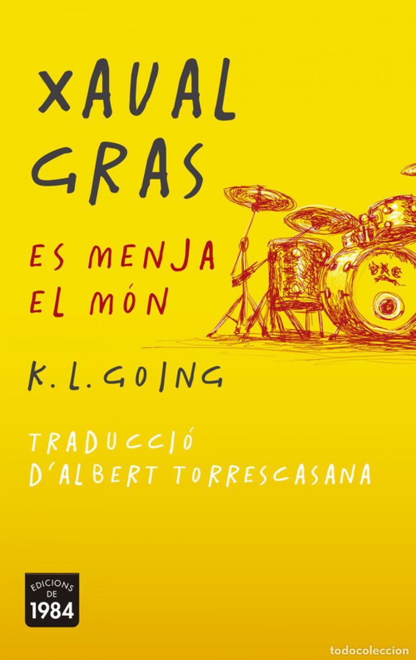 Livres: XAVAL GRAS ES MENJA EL M&Oacute;N - GOING, K L