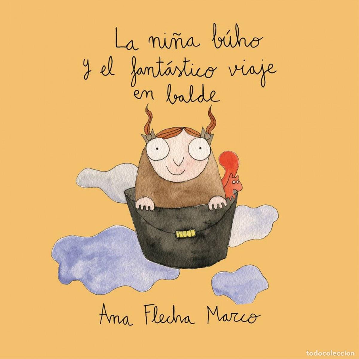 Livres: LA NI&Ntilde;A B&Uacute;HO Y EL FANT&Aacute;STICO VIAJE EN BALDE - Flecha Marco, Ana