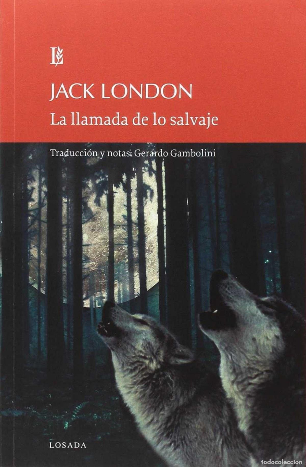 Libros: LA LLAMADA DE LO SALVAJE - London, Jack