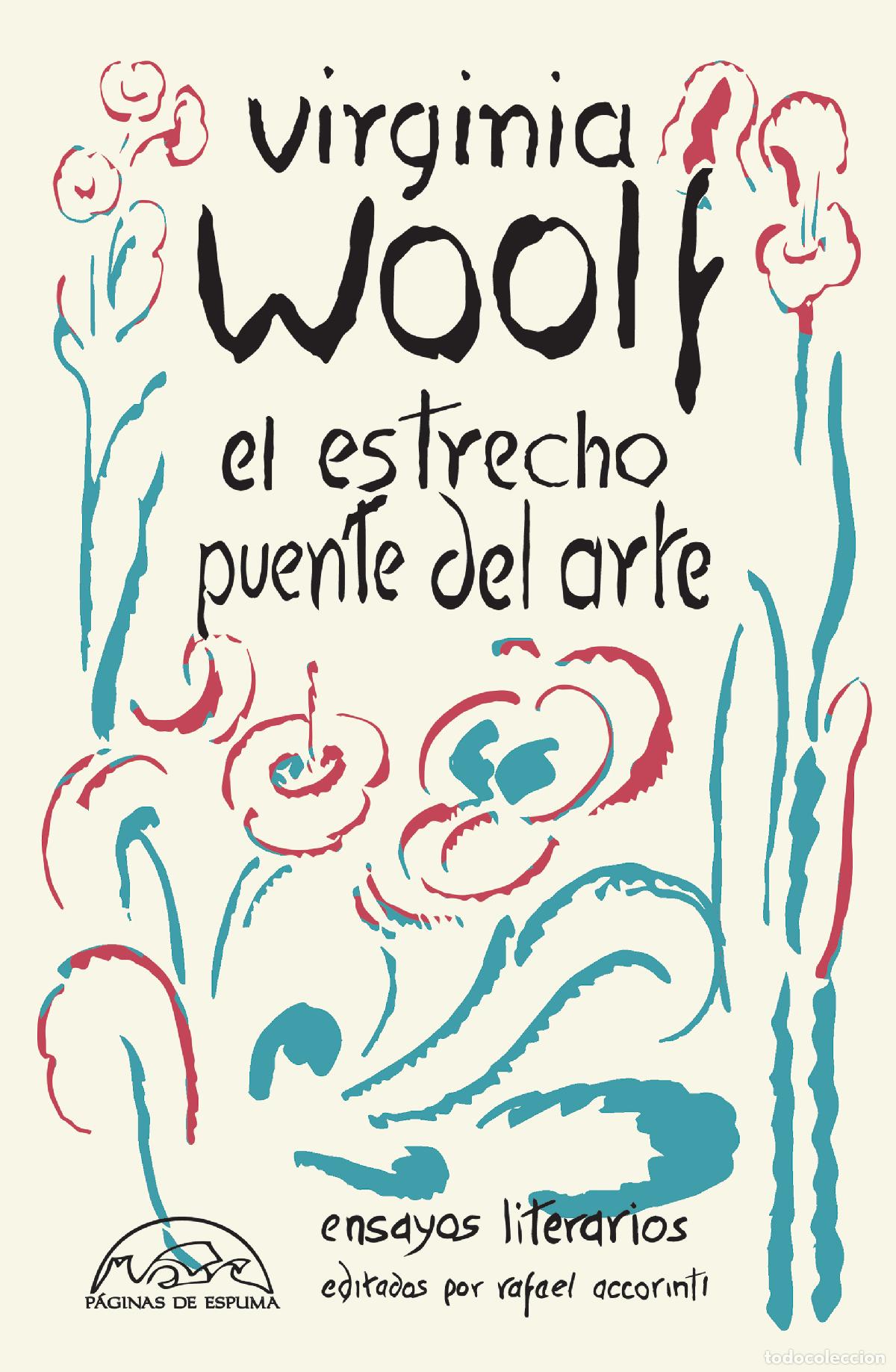 Libros: EL ESTRECHO PUENTE DEL ARTE - WOOLF, VIRGINIA