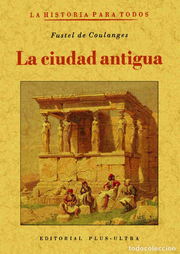 B&uuml;cher: CIUDAD ANTIGUA, LA - COULANGES, FUSTEL DE