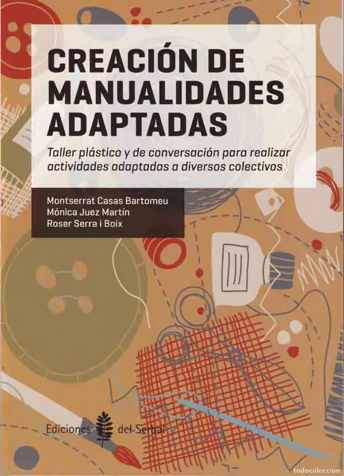 Livros: CREACI&Oacute;N MANUALIDADES ADAPTADAS - Casas Bartomeu, Montserrat