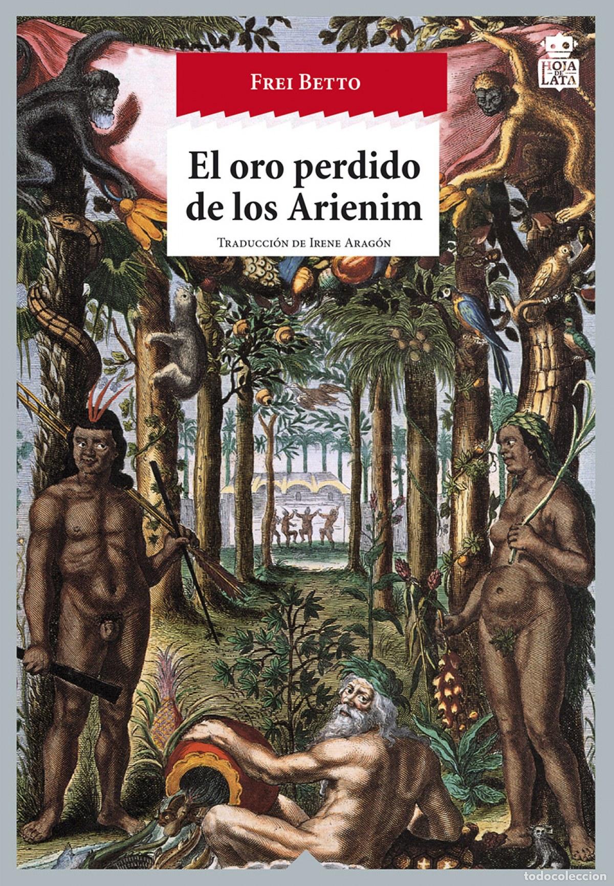 Libros: EL ORO PERDIDO DE LOS ARIENIM - BETTO, FREI