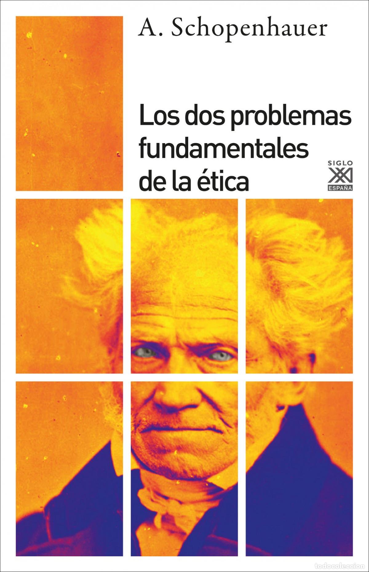 Libros: LOS DOS PROBLEMAS FUNDAMENTALES DE LA &Eacute;TICA - Schopenhauer, Arthur
