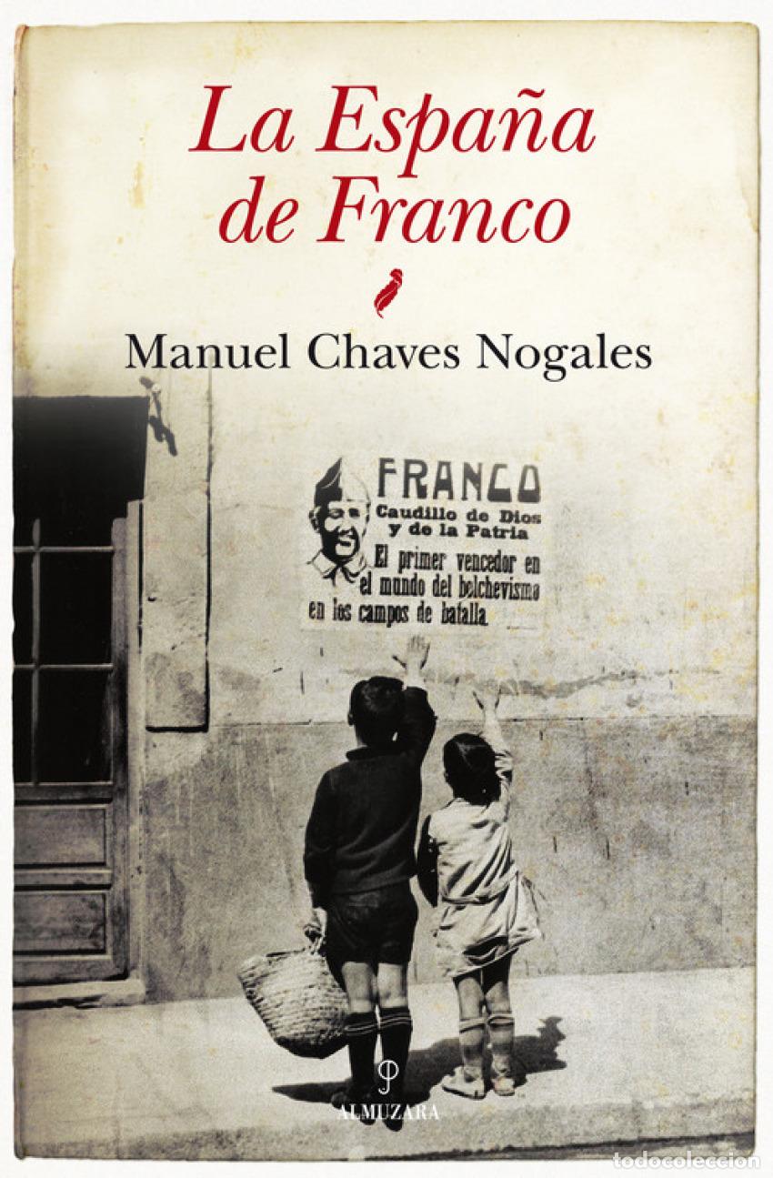 Libros: LA ESPA&Ntilde;A DE FRANCO - Chaves Nogales, Manuel