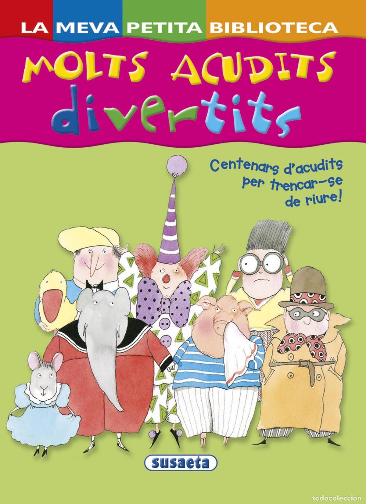 Livros: MOLTS ACUDITS DIVERTITS - Infantil, juvenil y educativo