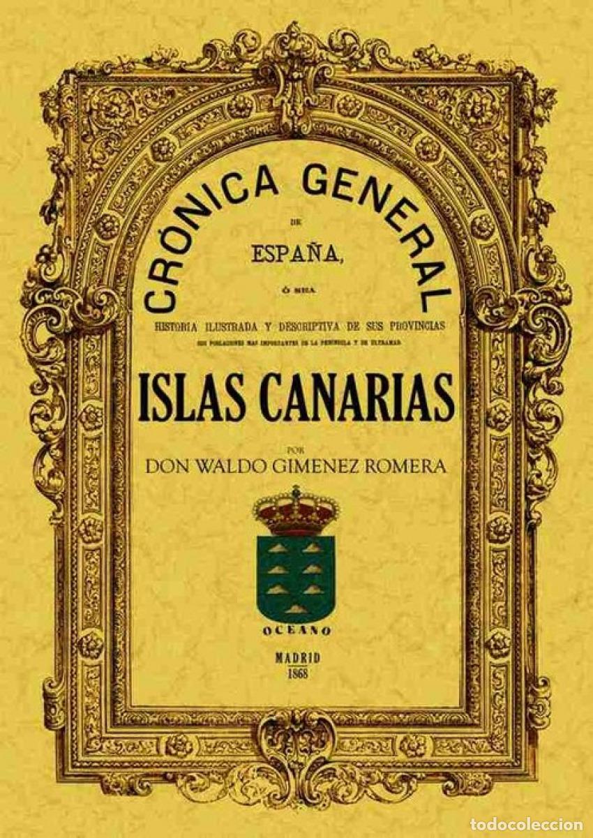 Libros: CR&Oacute;NICA DE LAS ISLAS CANARIAS - Gim&eacute;nez Romea, Waldo