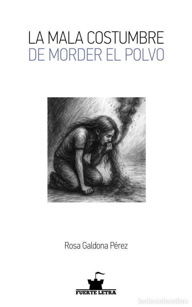 books: LA MALA COSTUMBRE DE MORDER EL POLVO - GALDONA PEREZ, ROSA ISABEL