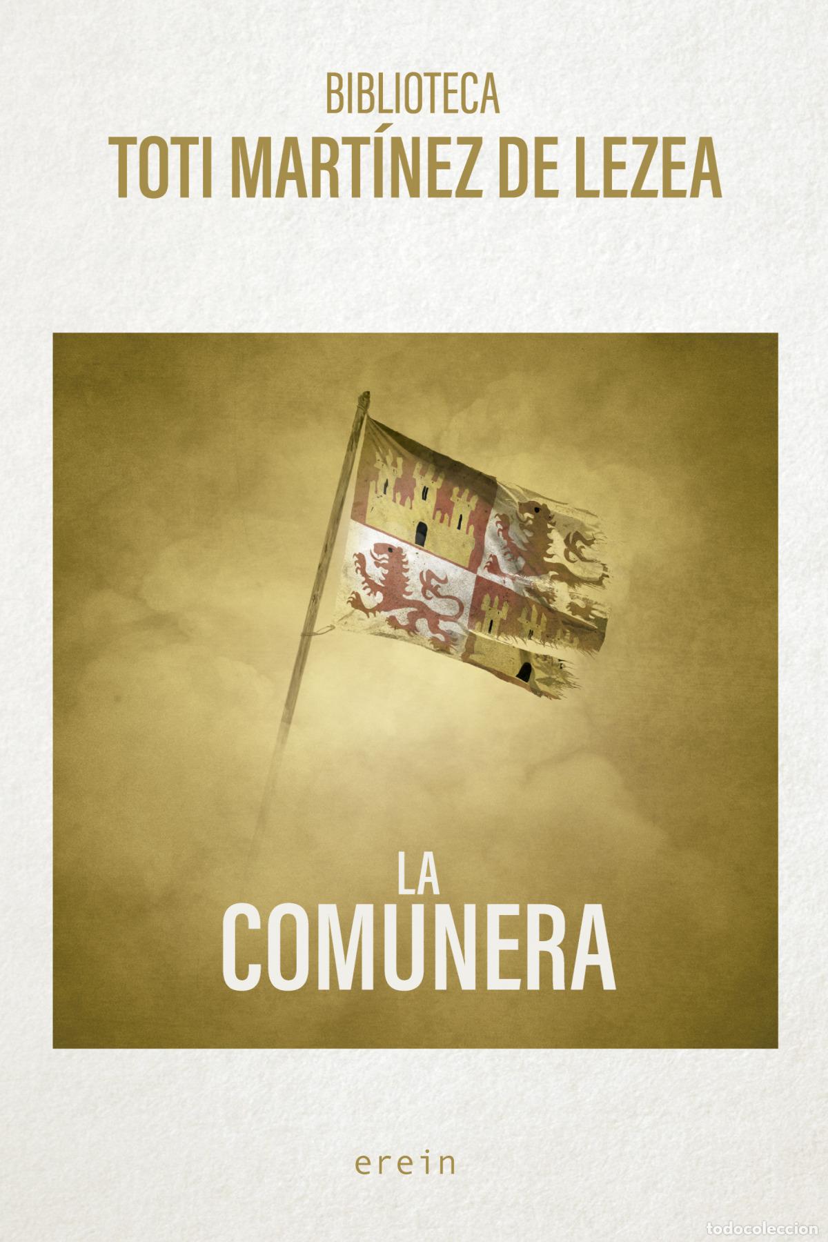 Libros: LA COMUNERA - TOTI MART&Iacute;NEZ DE LEZEA