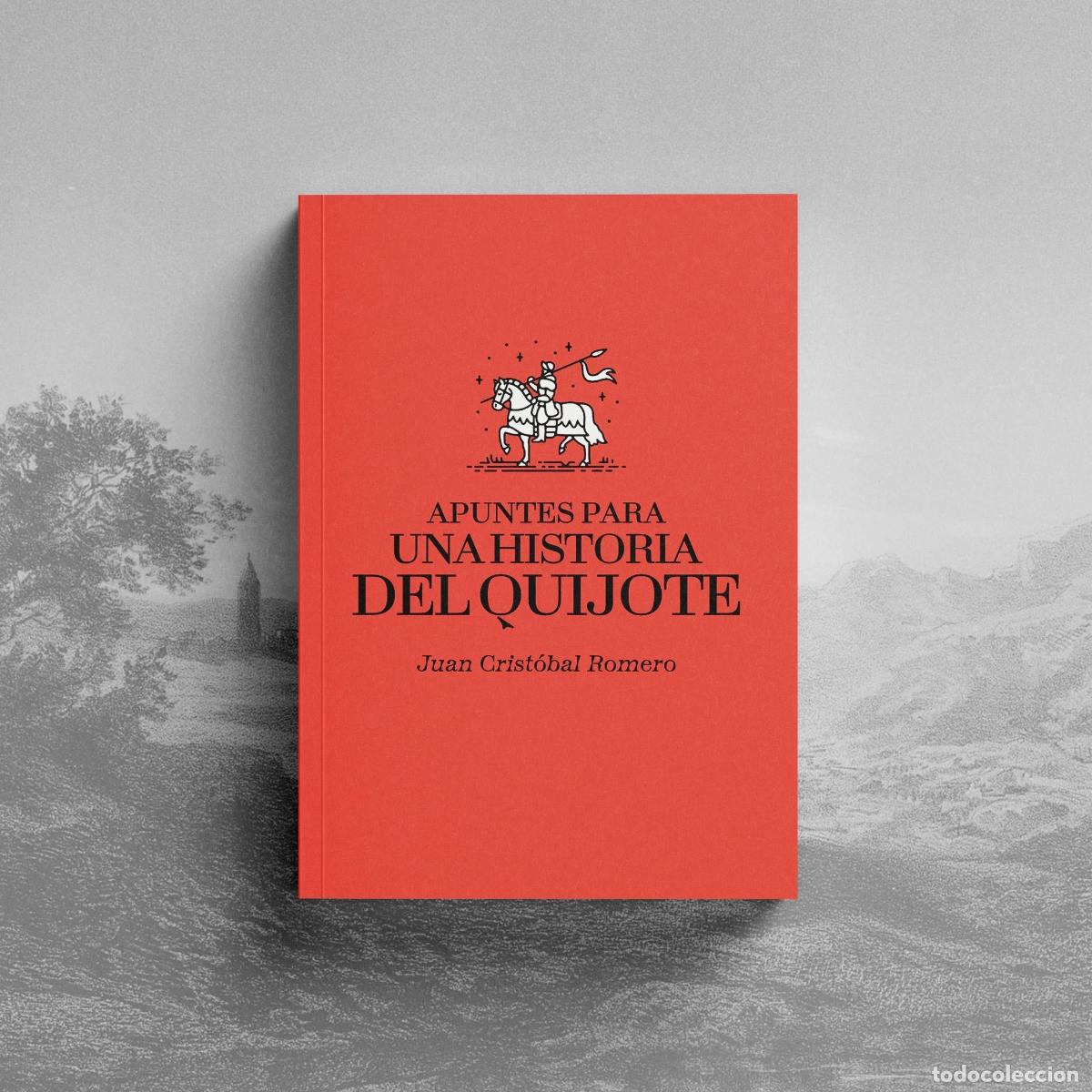 Libros: APUNTES PARA UNA HISTORIA DEL QUIJOTE. - Romero, Juan Crist&oacute;bal