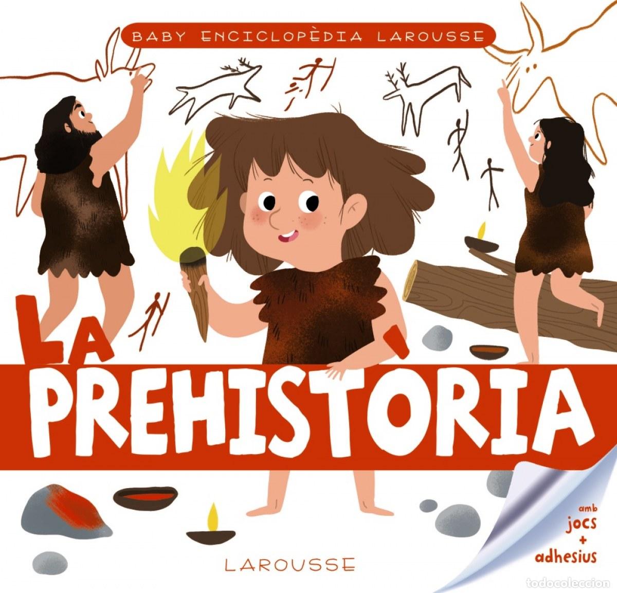Libros: BABY ENCICLOP&Egrave;DIA. LA PREHIST&Ograve;RIA - Larousse Editorial