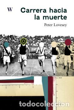 Libros: CARRERA HACIA LA MUERTE - Lovesey, Peter