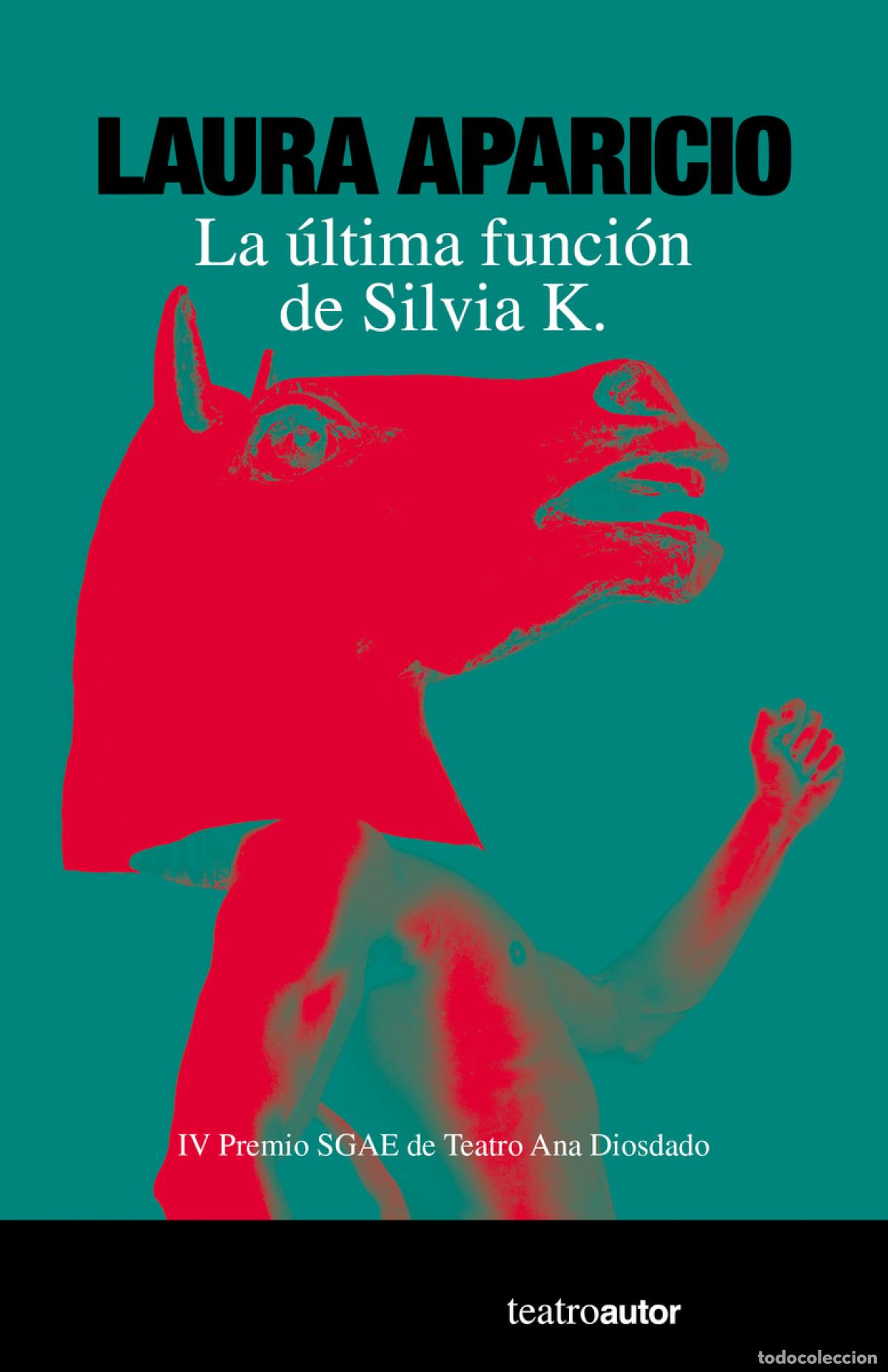 Livros: LA &Uacute;LTIMA FUNCI&Oacute;N DE SILVIA K. - Aparicio, Laura
