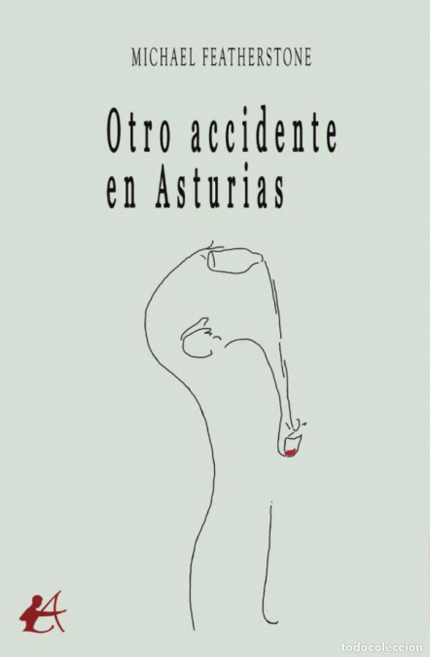 Livros: OTRO ACCIDENTE EN ASTURIAS - Featherstone, Michel
