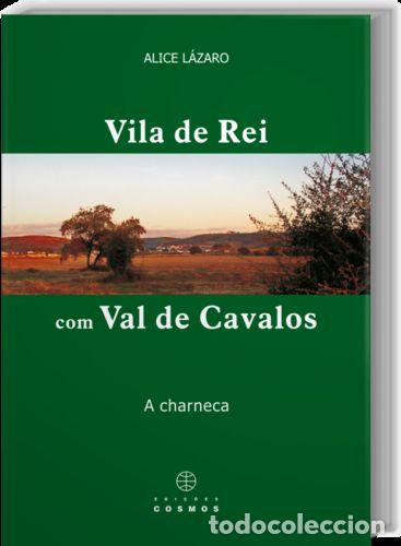 Livros: VILA DE REI COM VAL DE CAVALOS: A CHANERCA - LAZARO, ALICE