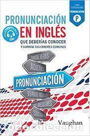 Livros: PRONUNCIACION INGLES QUE DEBERIA CONOCER - VAUGHAN