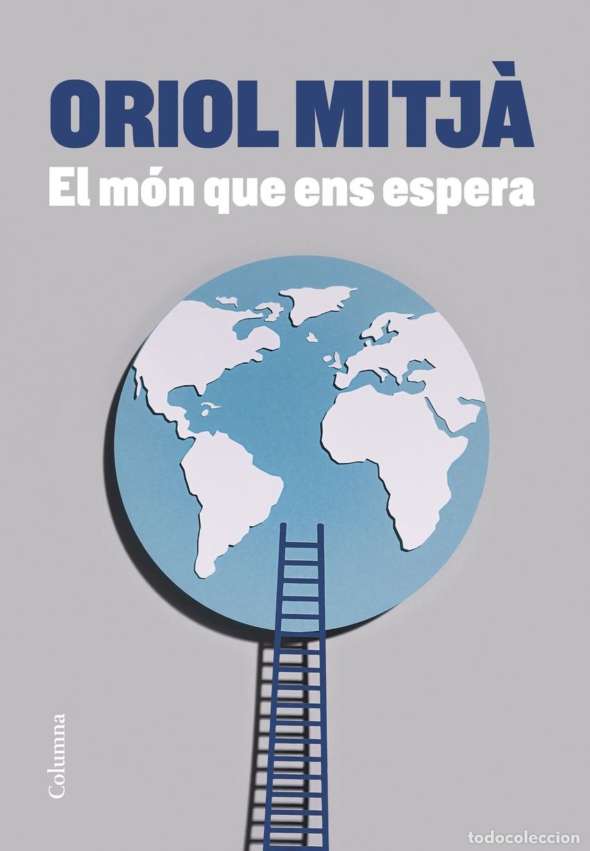 Livros: EL M&Oacute;N QUE ENS ESPERA - Mitj&agrave;, Oriol