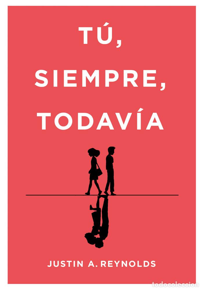 Livros: TU, SIEMPRE, TODAVIA - A. REYNOLDS, JUSTIN