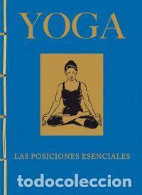 Livros: YOGA LAS POSICIONES ESENCIALES - LYSYCIA, JACQUELINE MAY