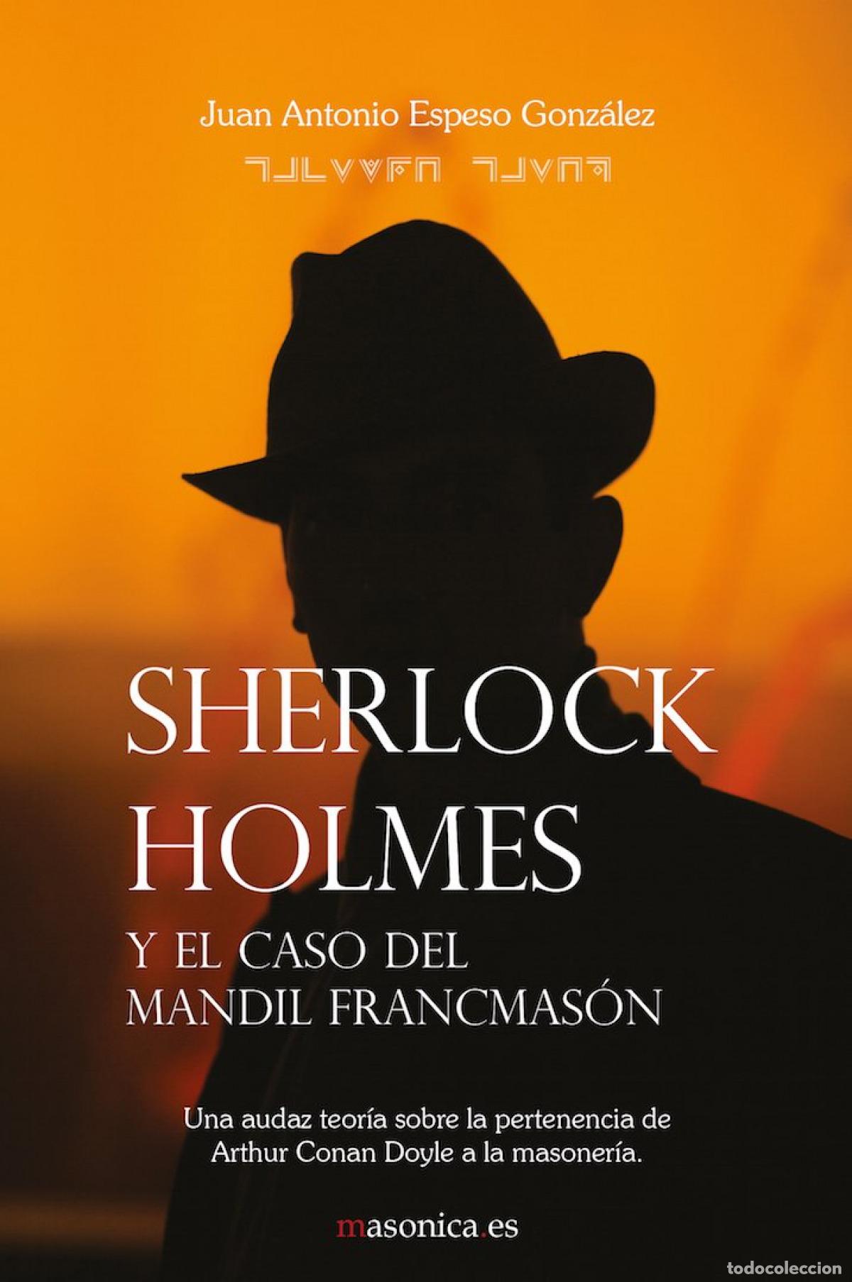 Libros: SHERLOCK HOLMES Y EL CASO DEL MANDIL FRANCMASON - Espeso Gonzalez, Juan Antonio