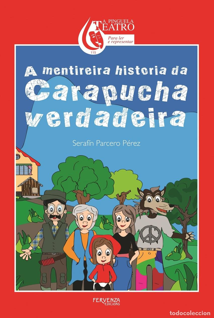 Libros: A MENTIREIRA HISTORIA DE CARAPUCHA VERDADEIRA - Parcero P&eacute;rez, Seraf&iacute;n