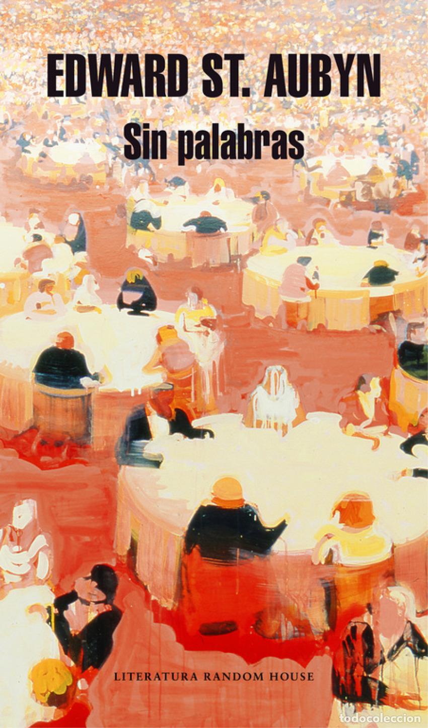 Libros: SIN PALABRAS - ST Aubyn, Edward