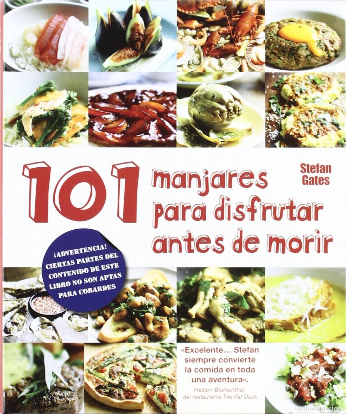 Libros: 101 MANJARES PARA DISFRUTAR ANTES DE MORIR - Gates, Stefan