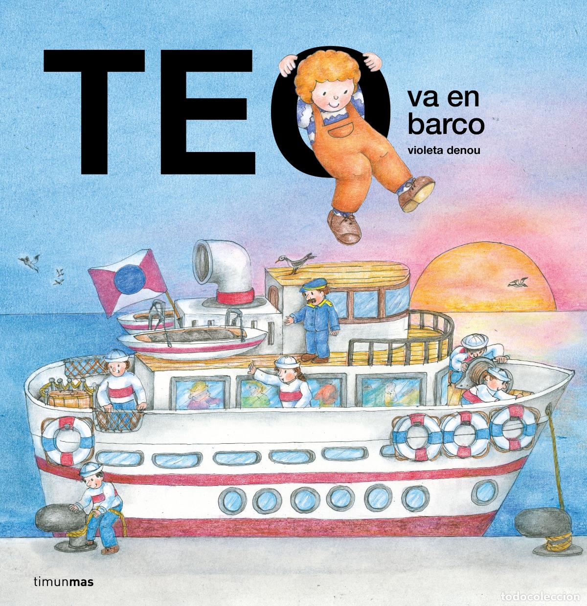 Libros: TEO VA EN BARCO - Denou, Violeta