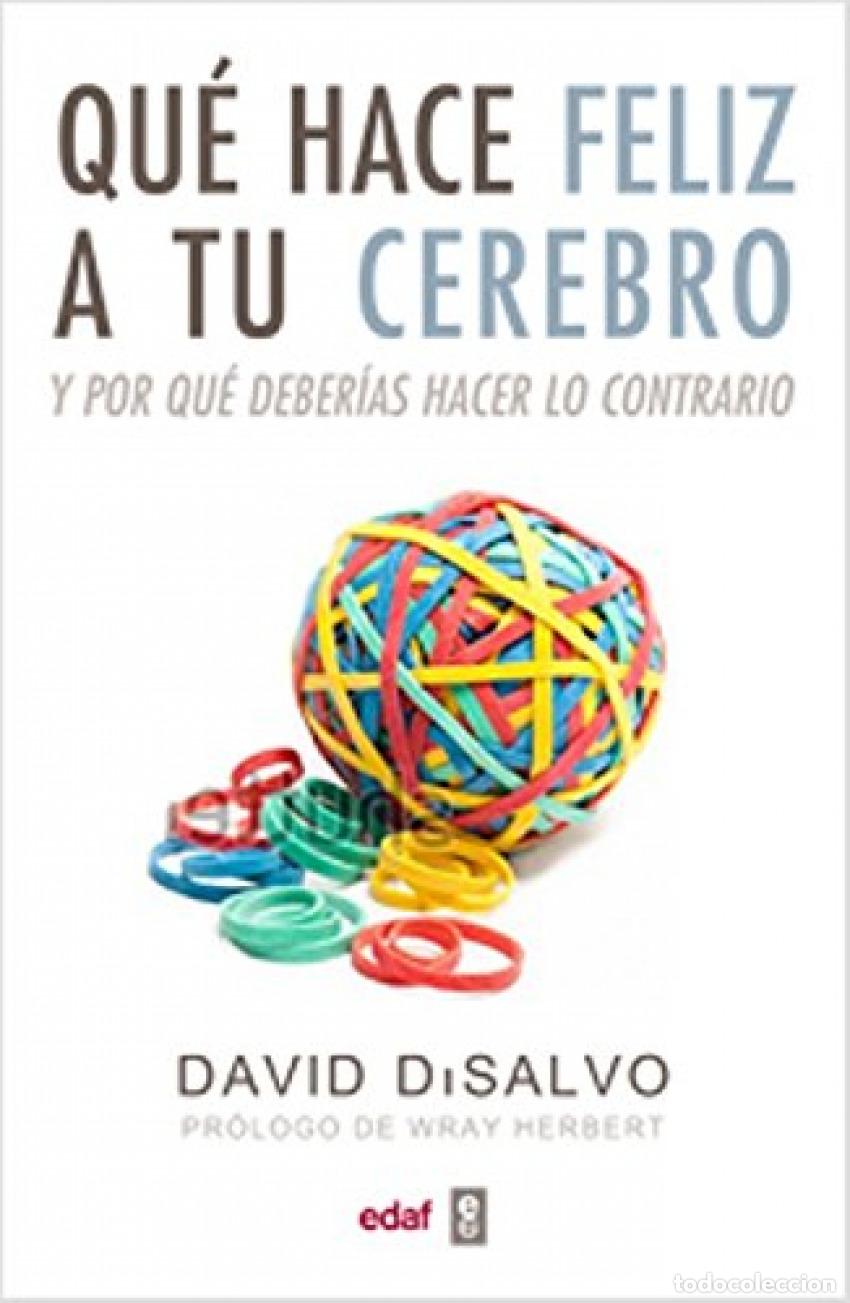 Libros: QUE HACE FELIZ A TU CEREBRO - Disalvo, David