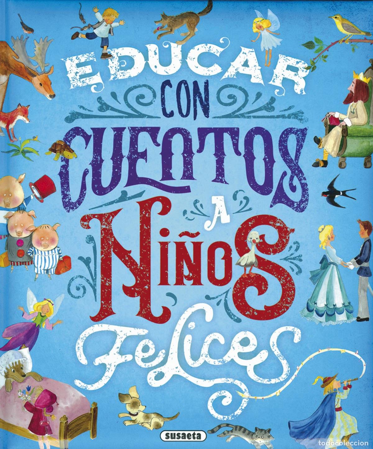 Libros: EDUCAR CON CUENTOS A NI&Ntilde;OS FELICES - Ediciones, Susaeta