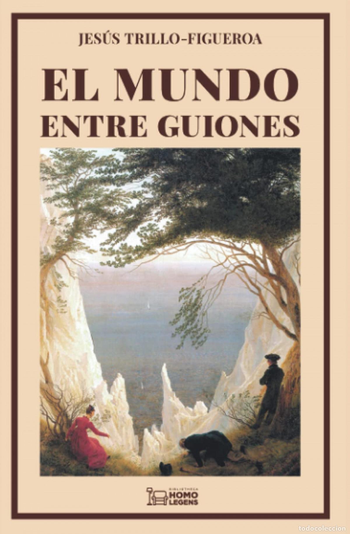 Livros: EL MUNDO ENTRE GUIONES - Trillo Figueroa Jesus