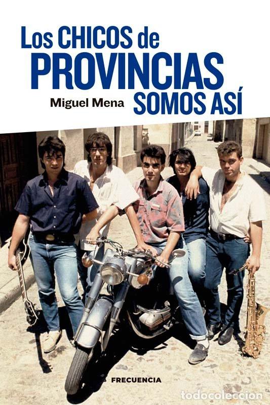 B&uuml;cher: LOS CHICOS DE PROVINCIAS SOMOS ASI - MIGUEL MENA