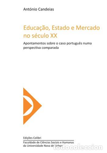 B&uuml;cher: EDUCA&Ccedil;&Atilde;O, ESTADO E MERCADO NO S&Eacute;CULO XX APONTAMENTOS SOBRE O CASO PORTUGU&Ecirc;S NUMA PERSPECTIVA COMPARA