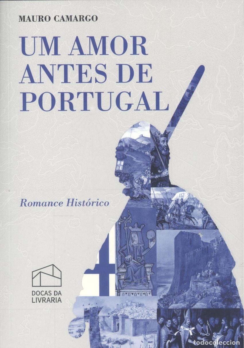 B&uuml;cher: UM AMOR ANTES DE PORTUGAL - Camargo, Mauro