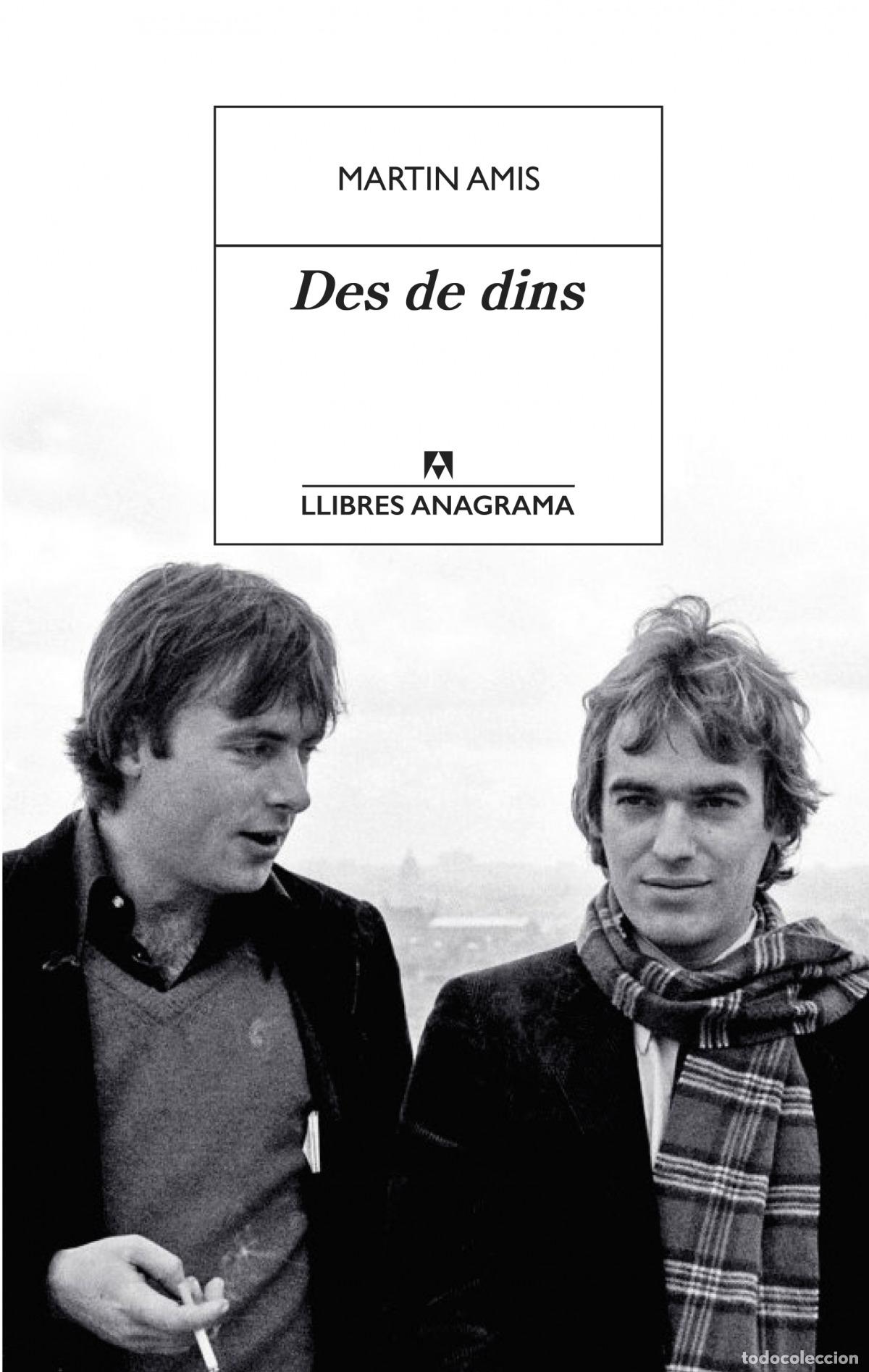 books: DES DE DINS - Amis, Martin