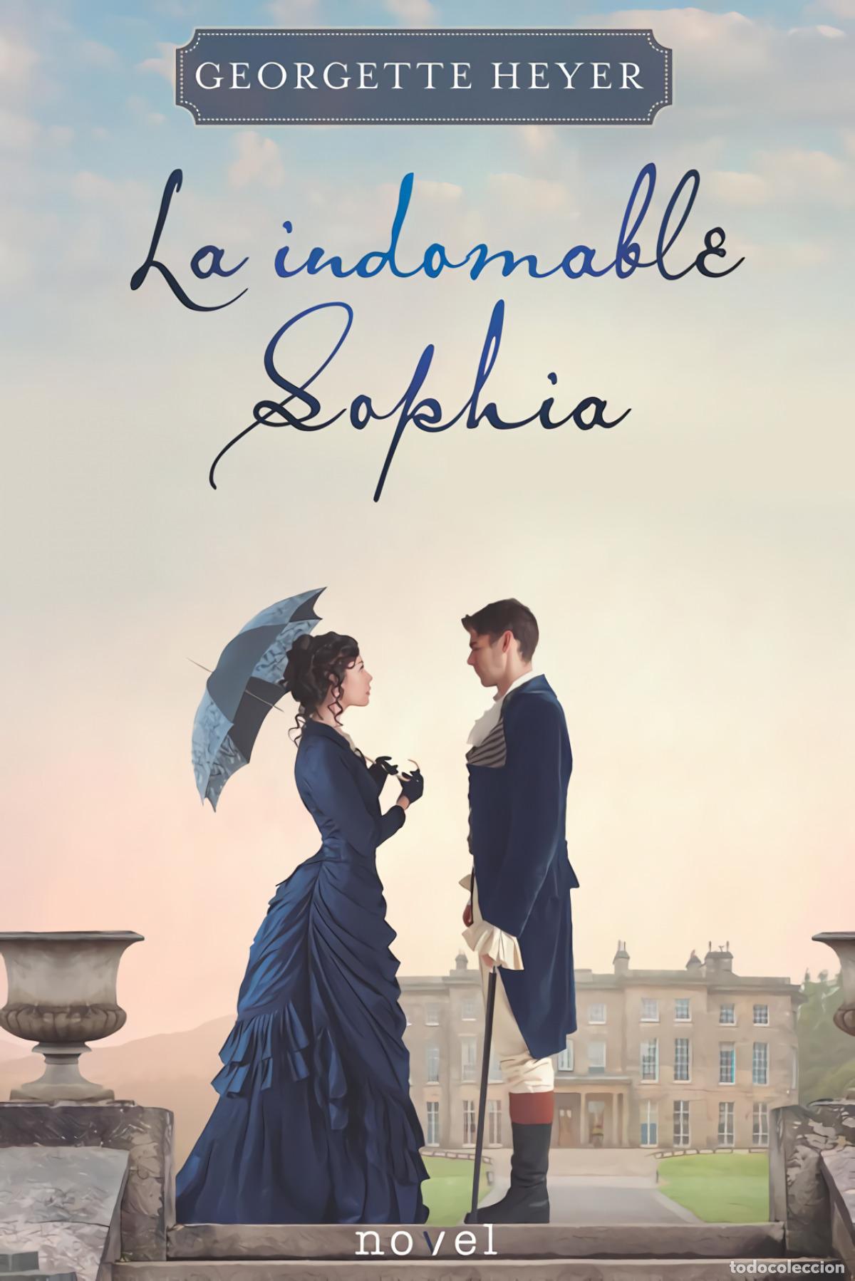 books: LA INDOMABLE SOPHIA - Heyer, Georgette