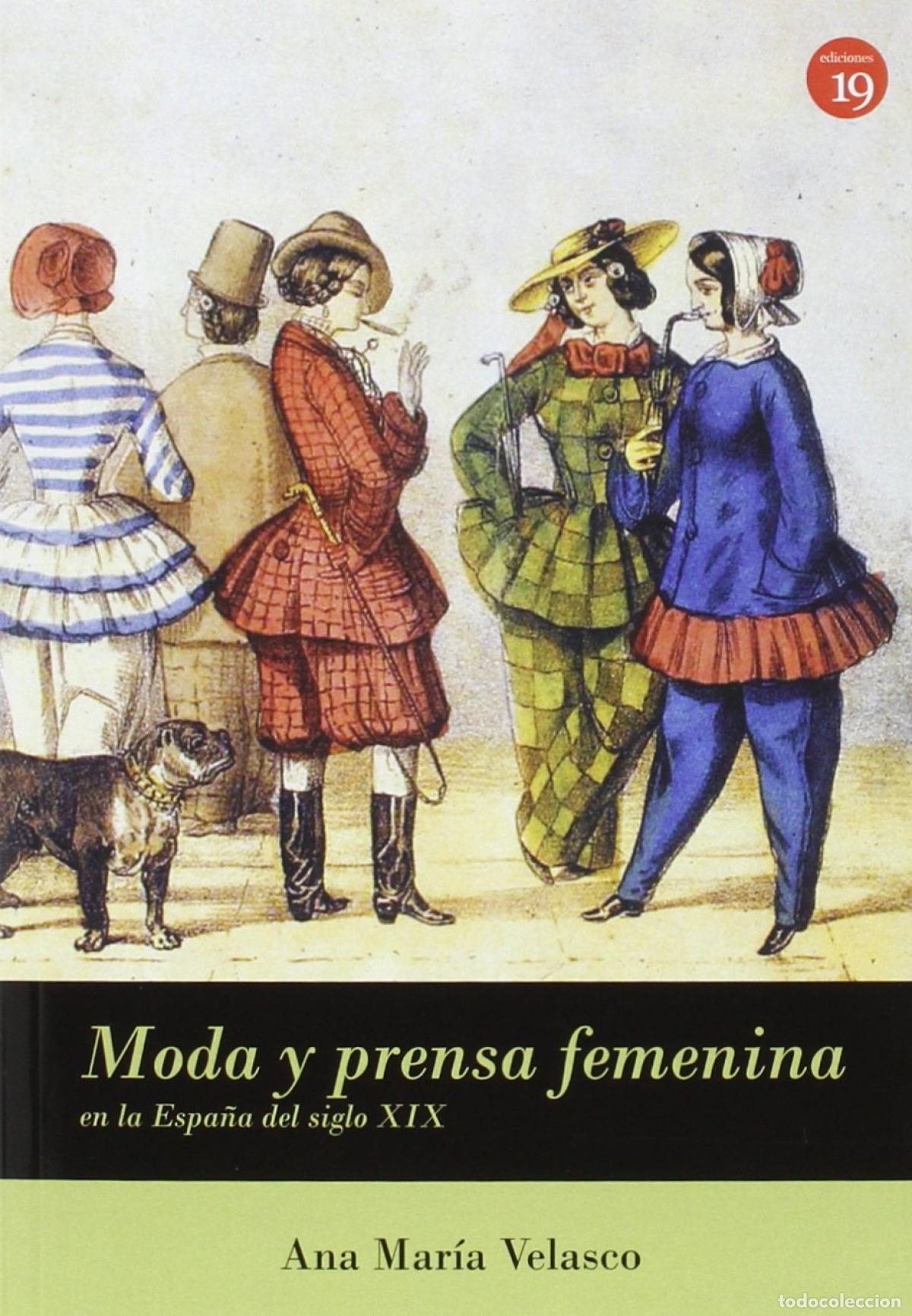 books: MODA Y PRENSA FEMENINA EN LA ESPA&Ntilde;A DEL SIGLO XIX - Velasco, Ana