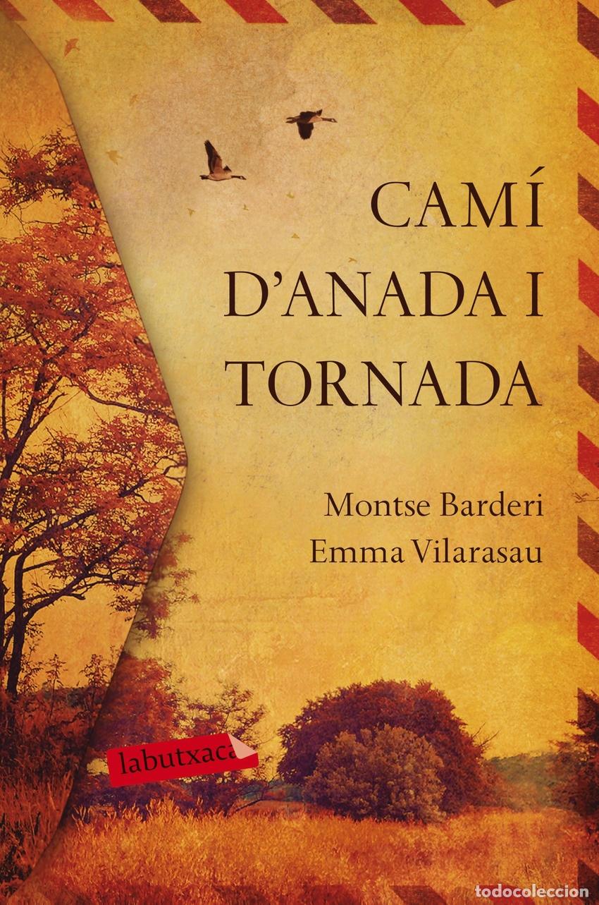 Libros: CAM&Iacute; D&acute;ANADA I TORNADA - Barderi, Montse