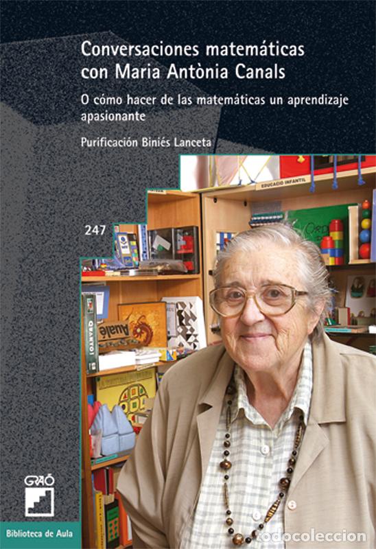 Libri: CONVERSACIONES MATEM&Aacute;TICAS CON MAR&Iacute;A ANTONIA CANALS - Canals, Mar&iacute;a Antonia