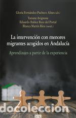 Libri: LA INTERVENCI&Oacute;N CON MENORES MIGRANTES ACOGIDOS EN ANDALUC&Iacute;A - FERN&Aacute;NDEZ PACHECO ALISES, GLORIA