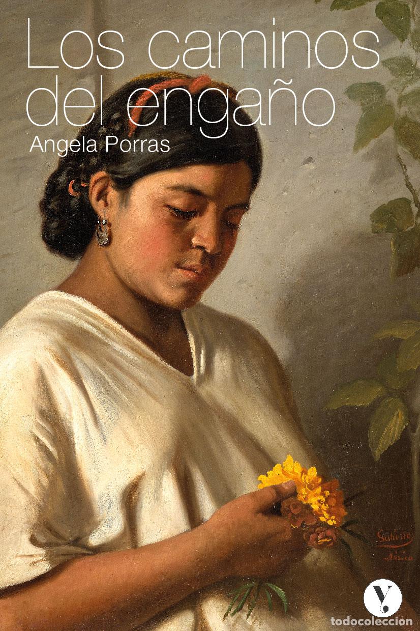 Libri: LOS CAMINOS DEL ENGA&Ntilde;O - Porras, Angela
