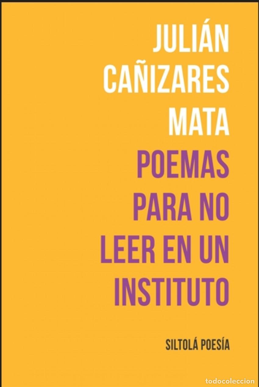 books: POEMAS PARA NO LEER EN UN INSTITUTO - Ca&ntilde;izares Mata, Juli&aacute;n
