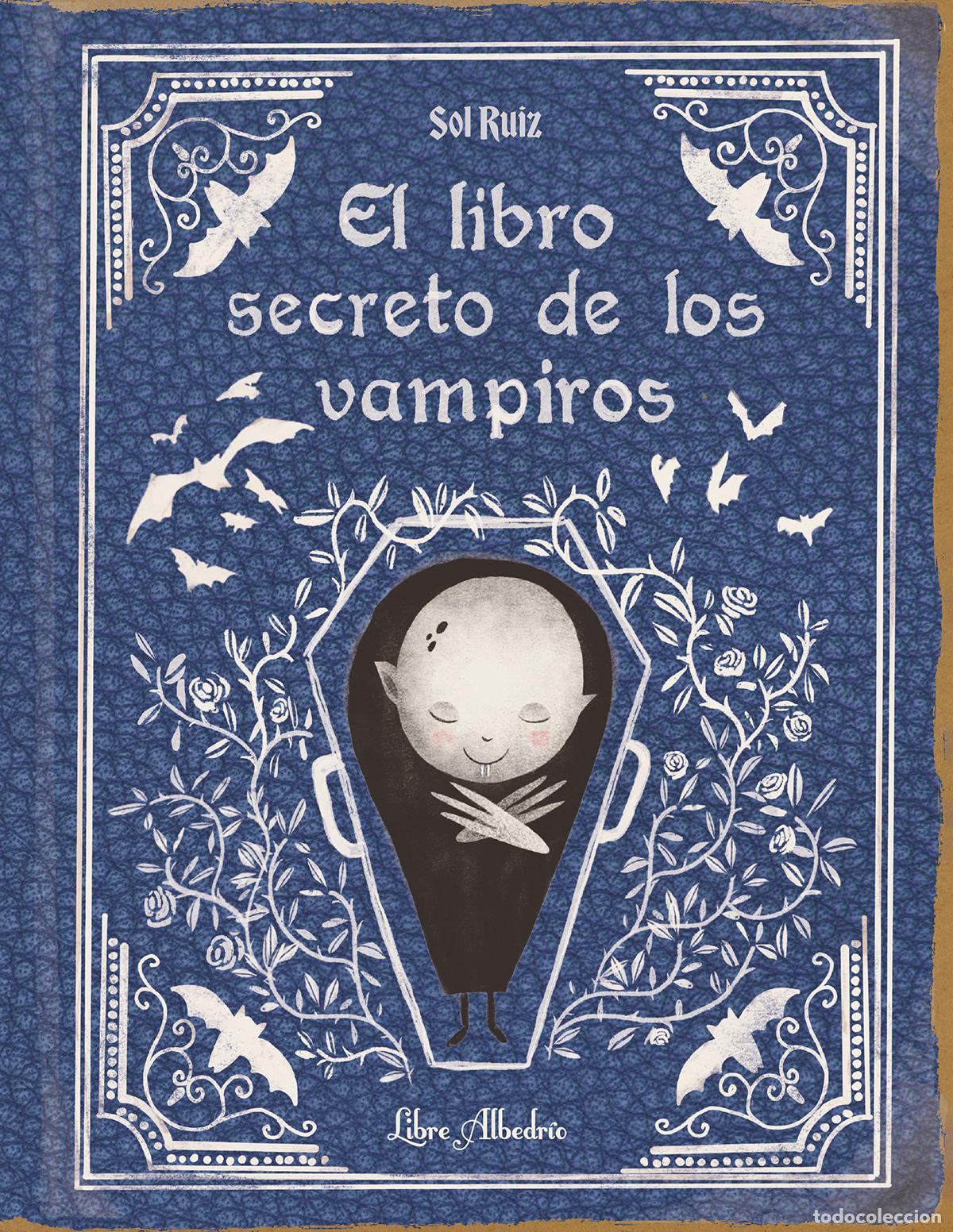 Livros: EL LIBRO SECRETO DE LOS VAMPIROS - Ruiz, Sol